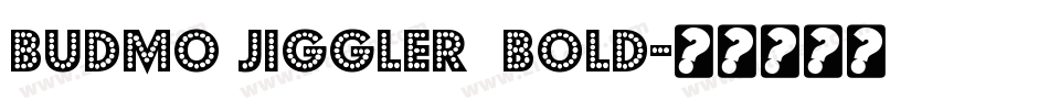 Budmo Jiggler  Bold字体转换